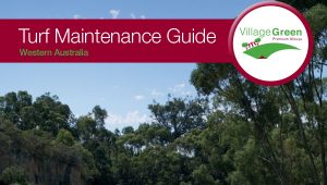 Village Green advantage and maintenance guide WA